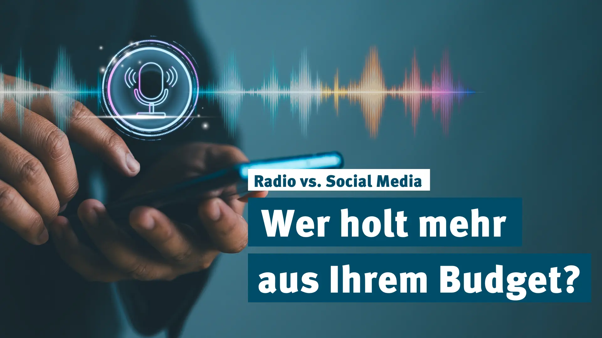 Radio vs. Social Media: Wer holt mehr aus Ihrem Budget?