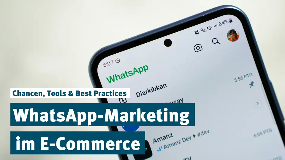WhatsApp im Marketing-Mix: So nutzen Onlineshops den Messenger erfolgreich