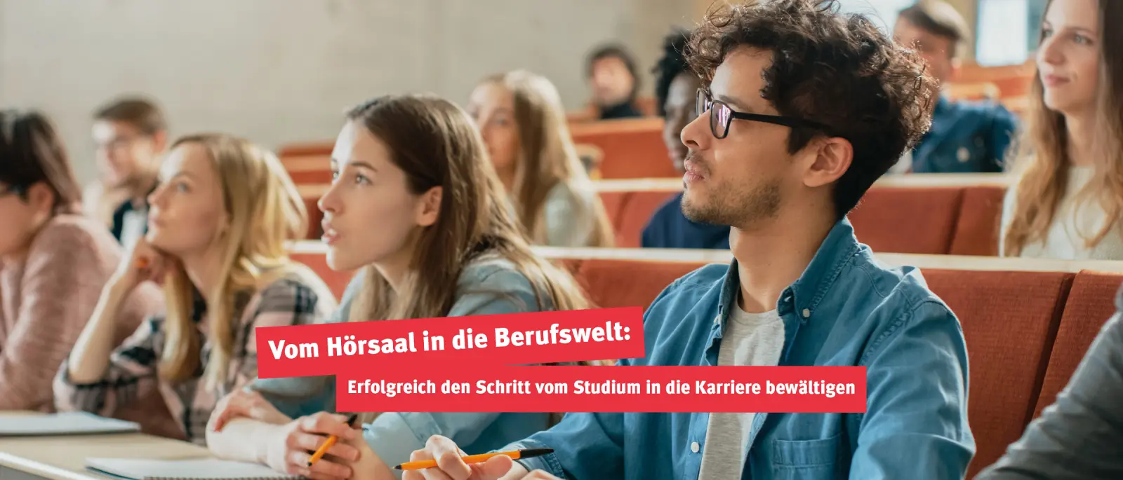 Vom Hörsaal in die Berufswelt: Erfolgreich den Schritt vom Studium in die Karriere bewältigen