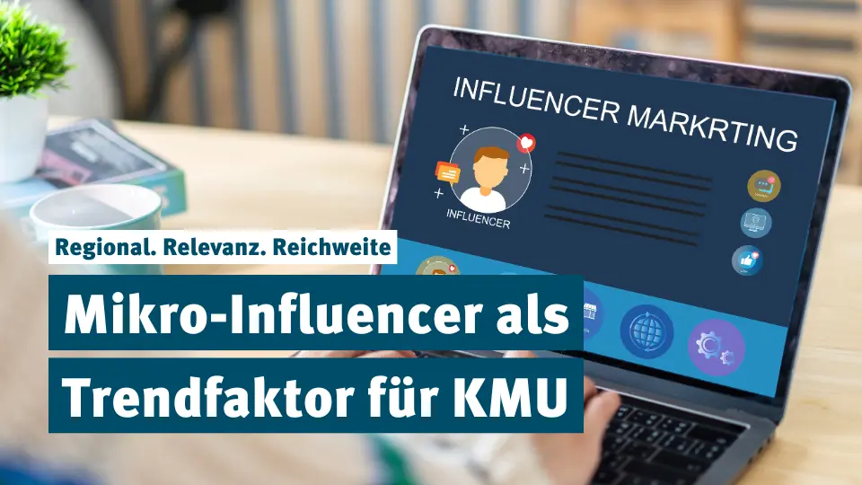 Mikro-Influencer im Marketing-Mix: So gelingt Reichweite für kleine und mittlere Unternehmen