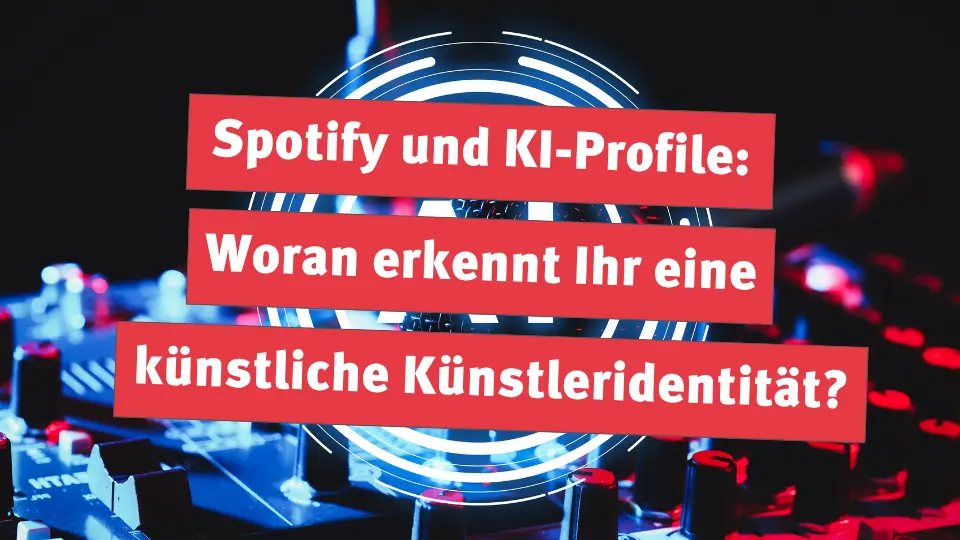 Spotify und KI-Profile: Woran erkennt Ihr eine künstliche Künstleridentität?