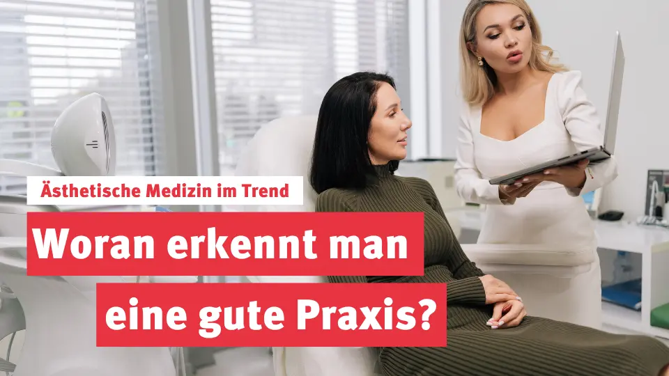 Ästhetische Medizin im Trend: Worauf man bei der Wahl einer Praxis achten sollte