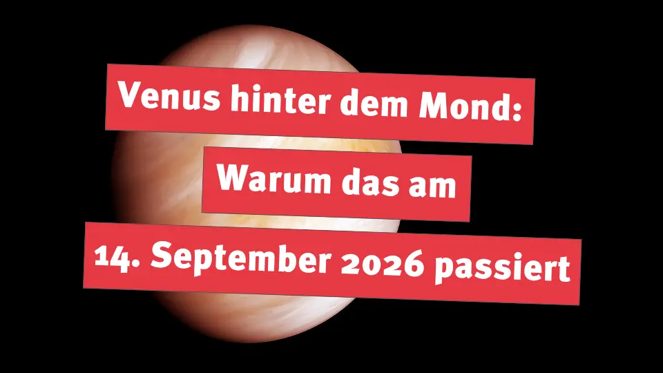 Venus hinter dem Mond: Warum das am 14. September 2026 passiert